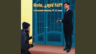 Video thumbnail of "Fernando Macías - Hola, ¿Qué Tal?"