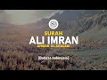 Surah aliimran  ahmad alshalabi  003  i bacaan quran merdu