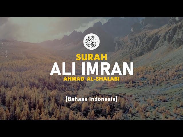 Surah Ali-Imran - Ahmad Al-Shalabi [ 003 ] I Bacaan Quran Merdu class=