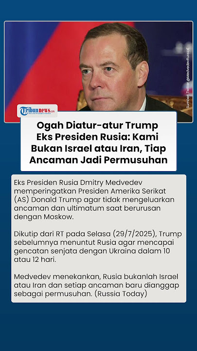 Balas Ancaman Trump soal Ukraina, Eks Presiden Rusia: Kami Bukan Israel atau Iran!