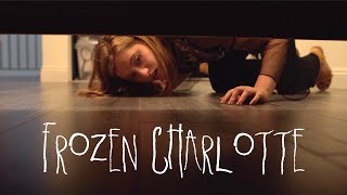 Frozen Charlotte - Short Horror Movie Frozen Charlotte - Short Horror Movie