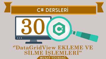 C# Ders 30 Datagridview Ekleme ve Silme İşlemleri