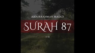 Сура 87 «Аль-Аля» - Аяты [1-11] - Abdurrahman Mossad