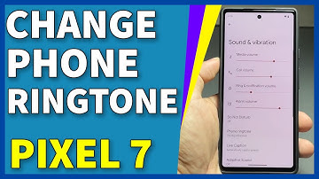 How To Change Phone Ringtone On Google Pixel 7