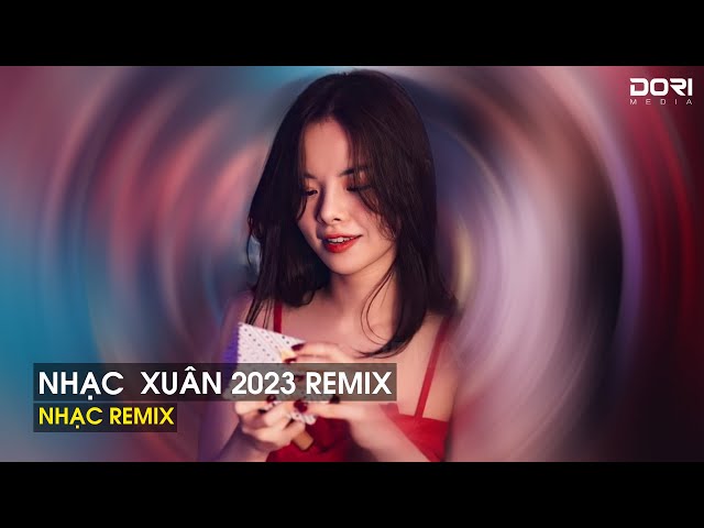 Nonstop Tết 2023 - Mẹ Ơi Hoa Cúc Hoa Mai Nở Rồi Remix - Mùa Xuân Của Mẹ Remix - Mùa Xuân Đầu Tiên class=