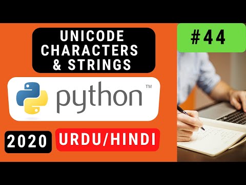 44. Unicode Characters and Strings in Python Urdu/Hindi 2020