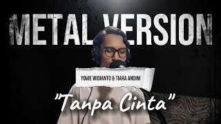 Download Lagu Yovie Widianto \u0026 Tiara Andini - Tanpa Cinta (damnt_rh VERSION) MP3
