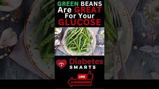 Green Beans Are Great For Your Glucose