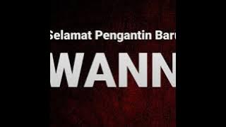 Wann - Selamat Pengantin Baru