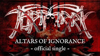 TORTHARRY - Altars of Ignorance (OFFICIAL SINGLE)