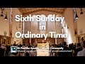 Sixth sunday in ordinary time  930 am mass february 11  2024
