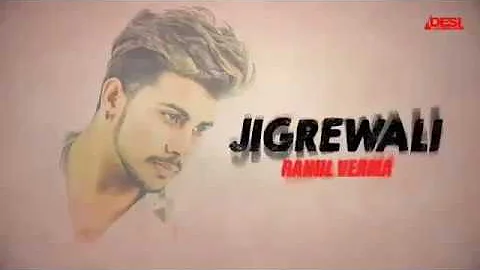 Jigrewali | Rahul verma |  Whatsaap Status 2018 | New Punjabi Songs 2018