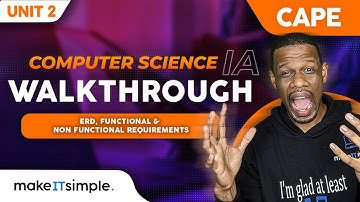 CAPE CS IA: Unit 2 ERD, Functional and Non functional Requirements Part 4 #makeitsimplett