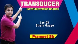 Lec 03 Strain Gauge | GATE Instrumentation Branch