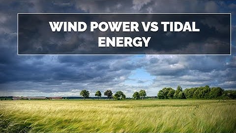 Wind Power vs Tidal Energy: The Future of Clean Energy!