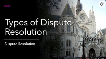 Types of Dispute Resolution | SQE Prep