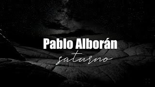 Pablo Alborán - Saturno (TRADUÇÃO)