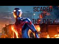 All Spider-Man Tribute || Scared of The Dark [Marvel]