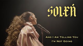 Soleá - And I Am Telling You I&#39;m Not Going (Vídeo Oficial)