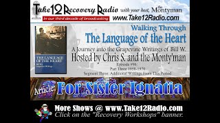 Walking Through The Language of The Heart / Episode #96, For Sister Ignatia