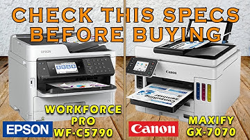 CANON MAXIFY GX-7070 | EPSON WORKFORCE PRO WF-C5790 | SPECIFICATIONS