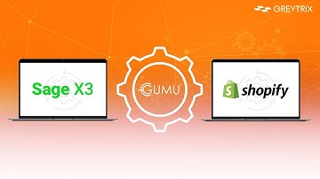 GUMU™ for Sage X3 – Shopify Integration