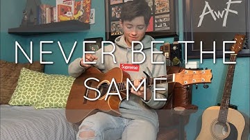 Camila Cabello - Never Be the Same - Cover (fingerstyle guitar)
