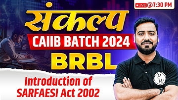 CAIIB Classes 2024 | CAIIB BRBL | Introduction of SARFAESI Act 2002 | BRBL by Ashish Pathak Sir