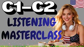 Understand Fast English Without Subtitles | C1–C2 Listening Masterclass for Native-Like Fluency