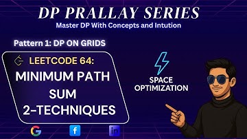 DP 17. Minimum path sum | Leetcode-64 | Space Optimization (2- Techniques) | DP Prallay Series