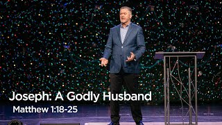 'Joseph: A Godly Husband' | Pastor Steve Gaines