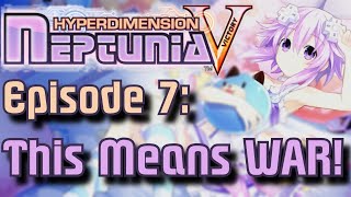 Hyperdimension Neptunia Victory Episode 7: This Means War!