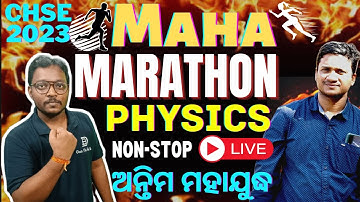 🔴 PHYSICS MAHA MARATHON | CHSE 2023 | NON-STOP LIVE | ଅନ୍ତିମ ମହାଯୁଦ୍ଧ 🔥