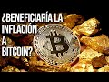 ¿Beneficiaría la inflación a Bitcoin?
