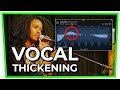 VOCAL THICKENING (3 Quick Tricks You Need to Know)