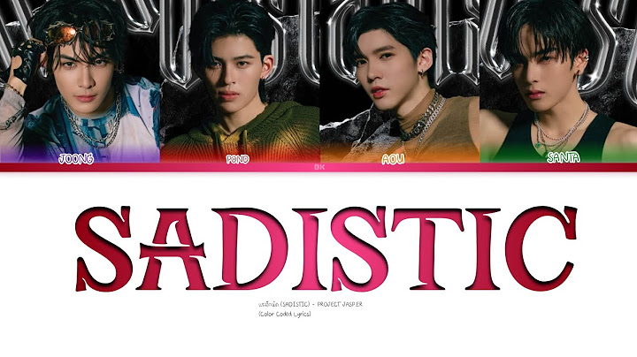 แรงอีกนิด (SADISTIC) - PROJECT JASP.ER (Color Coded Lyrics)