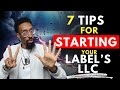 7 llc essential tips to start your record label llc