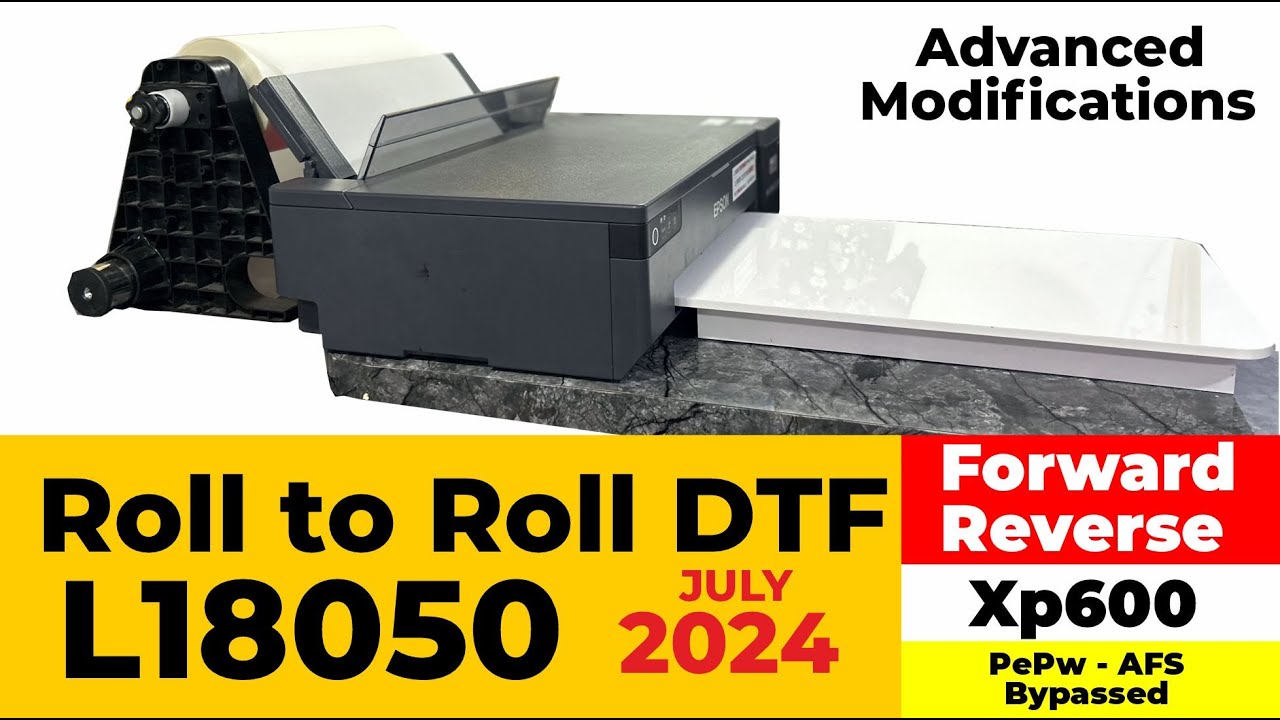 ?L18050 Roll To Roll Printing With Advanced Modifications Dtf Roll ...