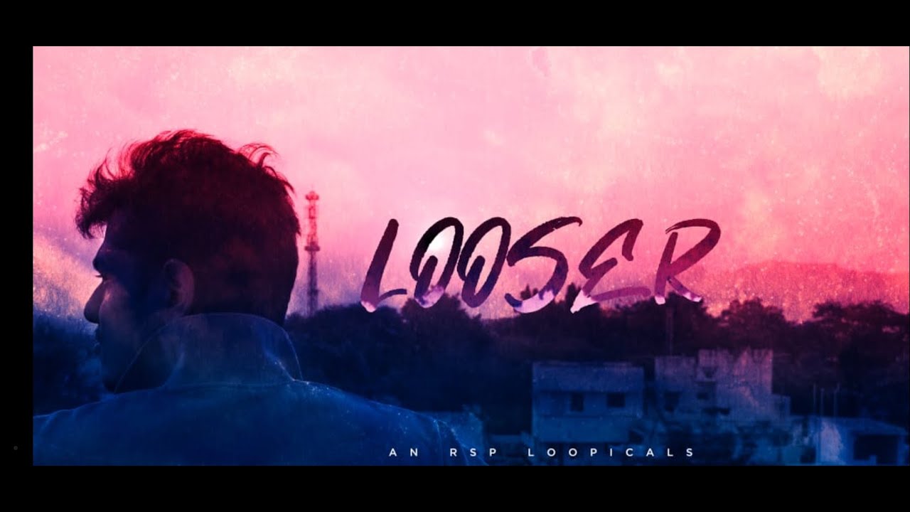 LOOSER TAMIL ALBUM SONG LYRICAL VIDEO RSP YouTube
