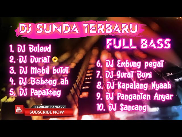 DJ SUNDA TERBARU FULLBASS | REMIX LAGU SUNDA | LAGU SUNDA ENAK DIDENGAR BUAT SANTAI class=