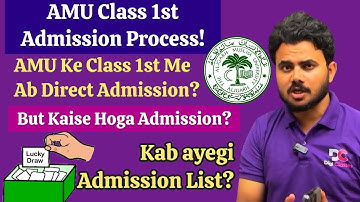 AMU Class 1 Admission 2025 Explained | Draw of Lots System & AMU Merit List Process