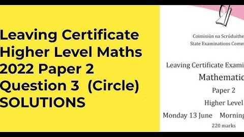 LEAVING CERTIFICATE HIGHER LEVEL MATHEMATICS 2022 PAPER 3 QUESTION 3 ( CIRCLE )