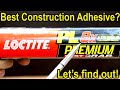 Which Construction Adhesive is Best? Let's find out!