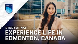 Study at NAIT, Experience life in Edmonton, Canada