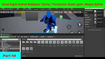 Unreal Engine Android Multiplayer Tutorial | Third-person shooter game | Weapon System