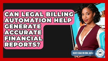 Can Legal Billing Automation Help Generate Accurate Financial Reports? - Legal And HR SaaS Stack
