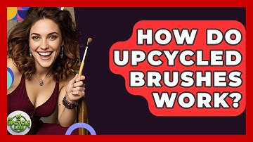 How Do Upcycled Brushes Work? - The Upcycle Lab
