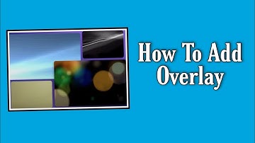How to Add Overlay in Kinemaster | Easy Editing Tutorial In Tagalog Language