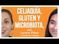 EP. 5 Microbiota, celiaquía y gluten, entrevista con Lorena, creadora de Celicidad