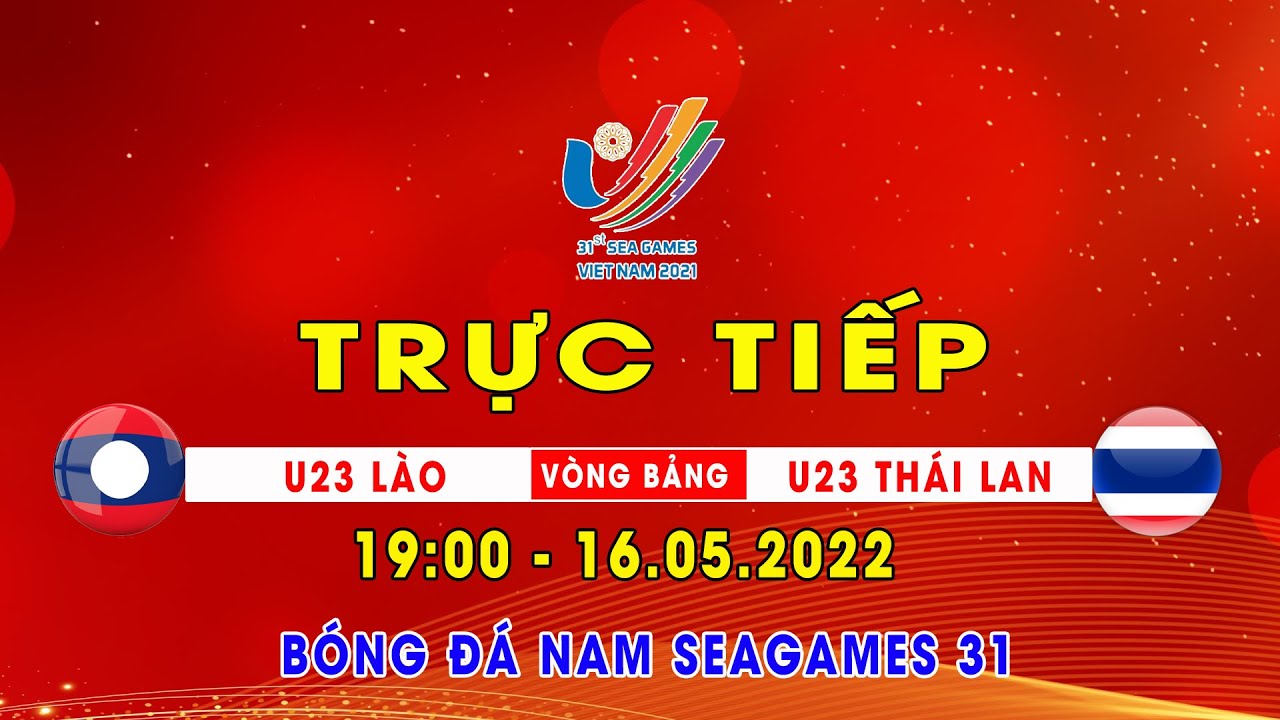 🔴 TRỰC TIẾP | U23 LÀO – U23 THÁI LAN (BẢN CHÍNH THỨC) | Live Bóng đá SEA GAMES 31 | TV24h